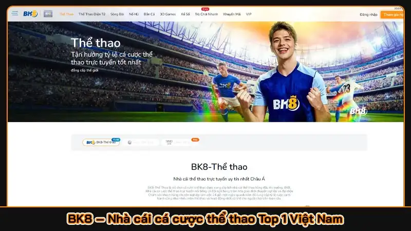 BK8 – Nhà cái cá cược thể thao Top 1 Việt Nam