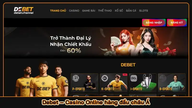 Debet – Casino Online hàng đầu châu Á