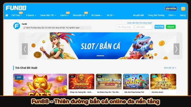 Fun88 - Thiên đường bắn cá online đa nền tảng