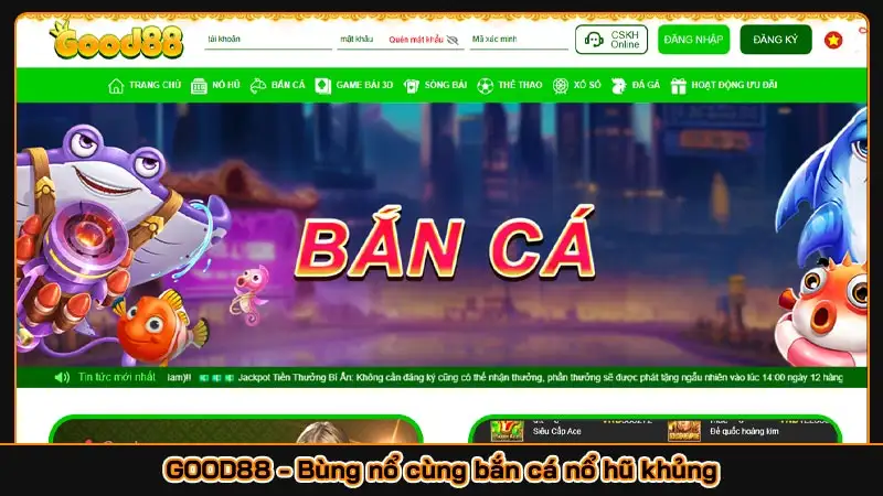 GOOD88 - Bùng nổ cùng bắn cá nổ hũ khủng