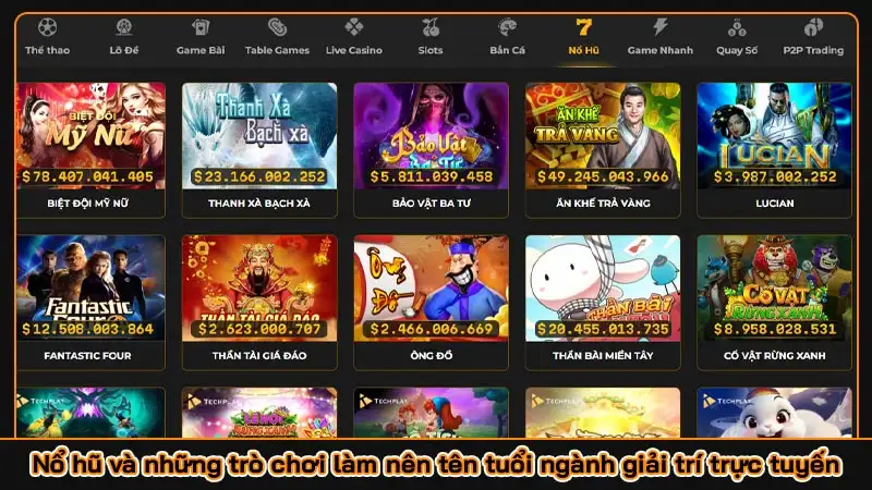 Nổ hũ và những trò chơi làm nên tên tuổi ngành giải trí trực tuyến