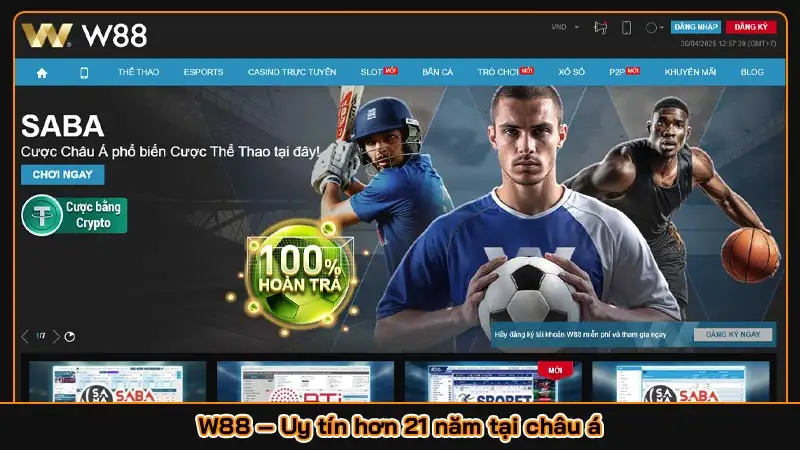 W88 – Uy tín hơn 21 năm tại châu á